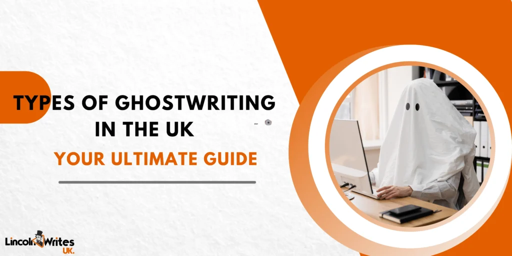 Types of Ghostwriting In UK