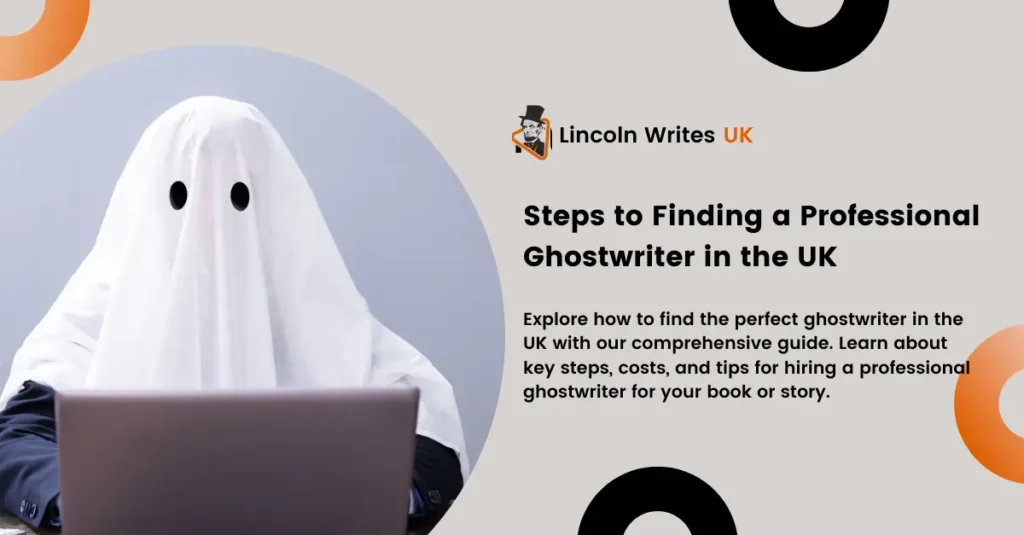 how to Find a Ghostwriter in the UK: 2024 Complete Guide | Lincolnwrites UK