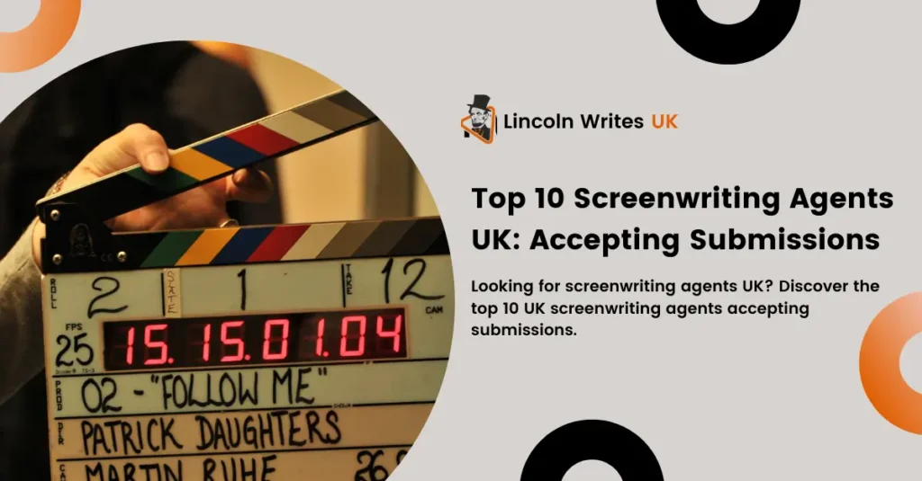 Top 10 Screenwriting Agents UK Accepting Submissions