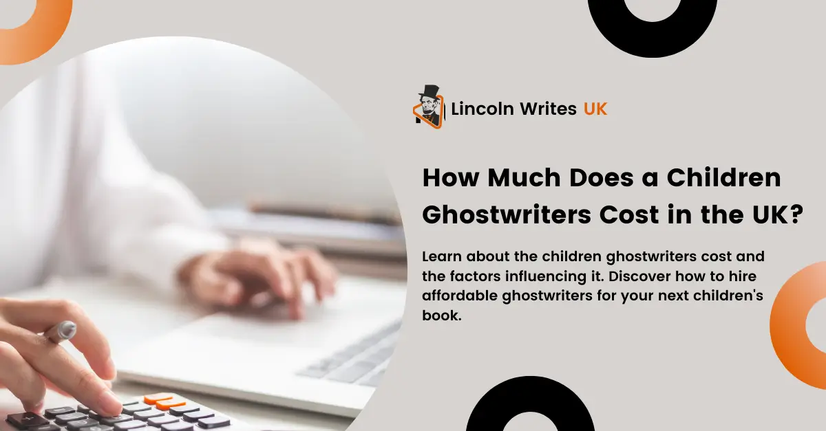 How Much Does a Children Ghostwriters Cost in the UK