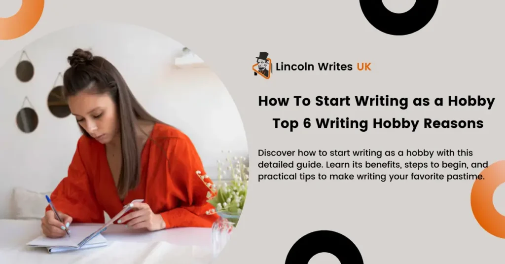 How To Start Writing as a Hobby Top 6 Writing Hobby Reasons