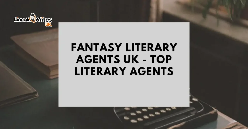 Fantasy Literary Agents UK