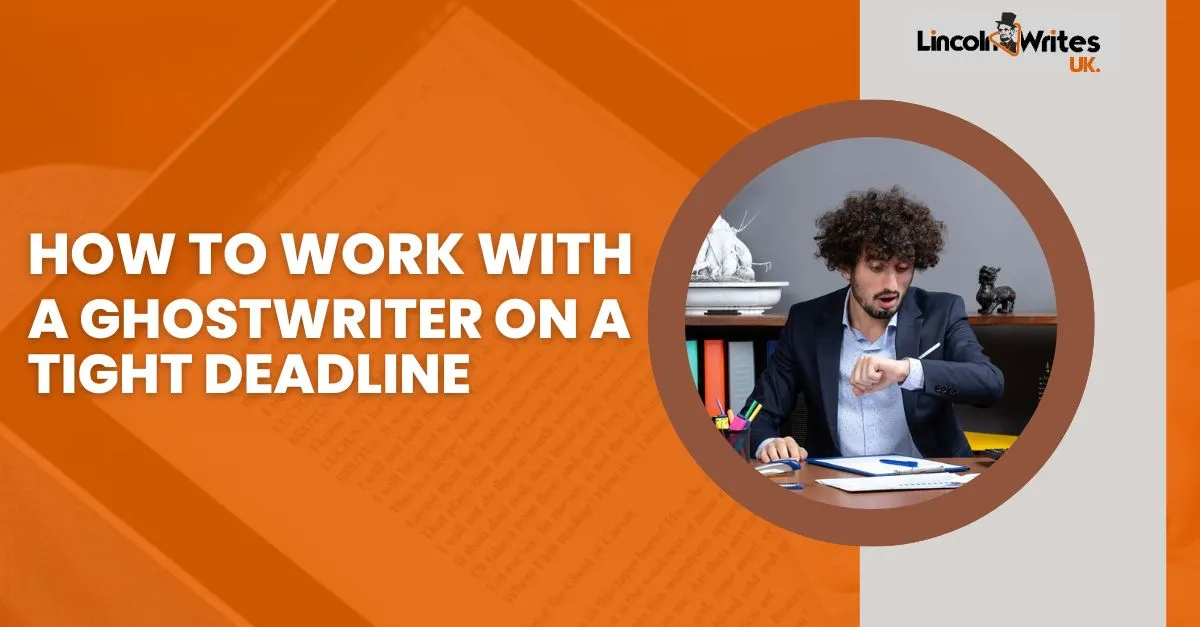 ghostwriter tight deadlines